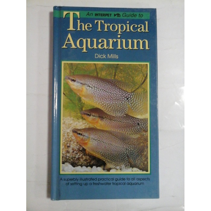 THE TROPICAL AQUARIUM - DICK MILLS (acvaristica,acvarii)